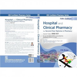 CBS Confident Pharmacy Series | Hospital and Clinical Pharmacy| for Second Year Diploma in Pharmacy 5/e book by VN Raje - Additi