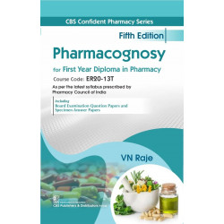 CBS Confident Pharmacy Series | Pharmacognosy | for First Year Diploma in Pharmacy 5/e book by VN Raje