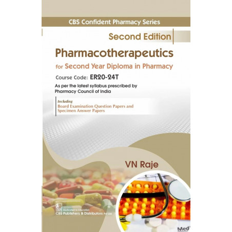 CBS Confident Pharmacy Series | Pharmacotherapeutics | for Second Year Diploma in Pharmacy 2/e book by VN Raje