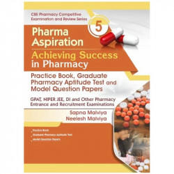 Pharma Aspiration 5: Achieving Success in Pharmacy | Pharmacy Practice, Graduate Pharmacy Aptitude Test and Model Question P… -