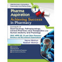 Pharma Aspiration 1: Achieving Success in Pharmacy | Concepts of Pharmacology, Pathophysiology, Clinical Pharmacy and Therap…