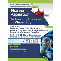 Pharma Aspiration 1: Achieving Success in Pharmacy | Concepts of Pharmacology, Pathophysiology, Clinical Pharmacy and Therap…
