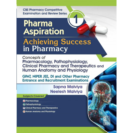 Pharma Aspiration 1: Achieving Success in Pharmacy | Concepts of Pharmacology, Pathophysiology, Clinical Pharmacy and Therap…