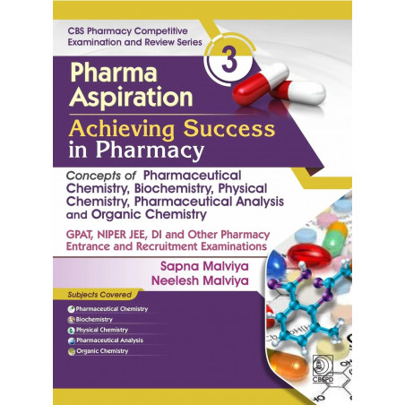Pharma Aspiration 3: Achieving Success in Pharmacy | Concepts of Pharmaceutical Chemistry, Biochemistry, Physical Chemistry,…
