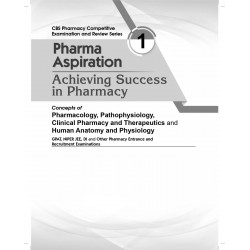 Pharma Aspiration 1: Achieving Success in Pharmacy | Concepts of Pharmacology, Pathophysiology, Clinical Pharmacy and Therap… -