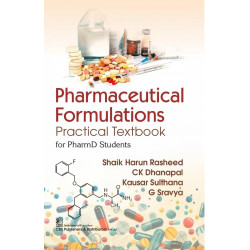 Pharmaceutical Formulations | Practical Textbook for PharmD Students (PB 2026) book by Shaik Harun Rasheed, C K Dhanapal
