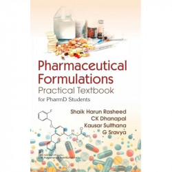 Pharmaceutical Formulations | Practical Textbook for PharmD Students (PB 2026) book by Shaik Harun Rasheed, C K Dhanapal - Back