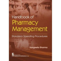 HANDBOOK OF PHARMACY MANAGEMENT STANDARD OPERATING PROCEDURES (PB 2021) book by SHARMA S.
