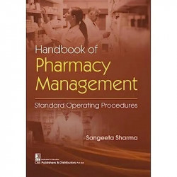 HANDBOOK OF PHARMACY MANAGEMENT STANDARD OPERATING PROCEDURES (PB 2021) book by SHARMA S. - Back Cover