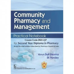 COMMUNITY PHARMACY AND MANAGEMENT PRACTICAL NOTEBOOK FOR SECOND YEAR DIPLOMA IN PHARMACY (PB 2023) book by SHARMA V.D.