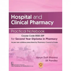 HOSPITAL AND CLINICAL PHARMACY PRACTICAL NOTEBOOK FOR SECOND YEAR DIPLOMA IN PHARMACY (PB 2023) book by SHARMA V.D. - Back Cover