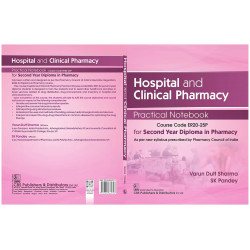 HOSPITAL AND CLINICAL PHARMACY PRACTICAL NOTEBOOK FOR SECOND YEAR DIPLOMA IN PHARMACY (PB 2023) book by SHARMA V.D. - Additional