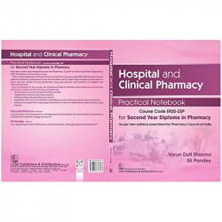 HOSPITAL AND CLINICAL PHARMACY PRACTICAL NOTEBOOK FOR SECOND YEAR DIPLOMA IN PHARMACY (PB 2023) book by SHARMA V.D. - Additional