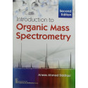 INTRODUCTION TO ORGANIC MASS SPECTROMETRY 2ED (PB 2021) book by SIDDIQUI A.A