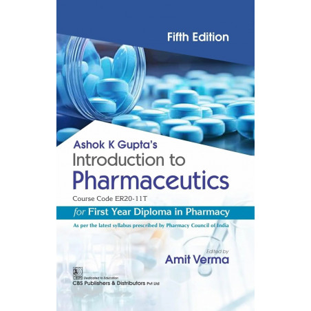 Introduction to Pharmaceutics, 5/e (Course Code ER20-11T) for First Year Diploma in Pharmacy - 2025 book by Ashok K Gupta’s,…
