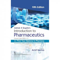 Introduction to Pharmaceutics, 5/e (Course Code ER20-11T) for First Year Diploma in Pharmacy - 2025 book by Ashok K Gupta’s,… -