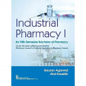INDUSTRIAL PHARMACY I FOR FIFTH SEMESTER BACHELOR OF PHARMACY (PB 2023) book by GAURAV AGARWAL