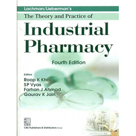 LACHMAN/LIEBERMAN'S THE THEORY AND PRACTICE OF INDUSTRIAL PHARMACY,4E (HB -2013) book by KHAR R.K