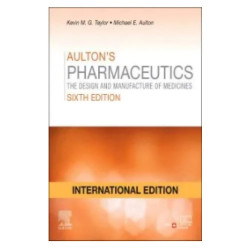 AULTON'S PHARMACEUTICS: THE DESIGN AND MANUFACTURE OF MEDICINES 6ED, IE book by Kevin M.G. Taylor, Michael E. Aulton
