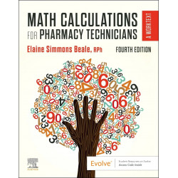 MATH CALCULATIONS FOR PHARMACY TECHNICIANS: A WORKTEXT, 4TH EDITION book by Elaine Simmons Beale