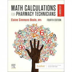 MATH CALCULATIONS FOR PHARMACY TECHNICIANS: A WORKTEXT, 4TH EDITION book by Elaine Simmons Beale - Back Cover