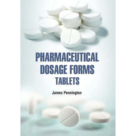 PHARMACEUTICAL DOSAGE FORMS TABLETS (HB 2022) book by Pennington J.
