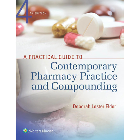 A Practical Guide to Contemporary Pharmacy Practice and Compounding 4Ed (PB 2018) book by Elder D L