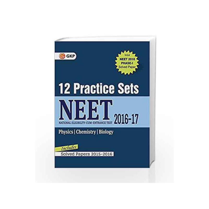NEET 12 Practice Sets - Includes Solved Papers 2015-2016 by GKP Book-9789351449324