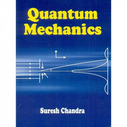 QUANTUM MECHANICS (PB 2019) book by CHANDRA S.
