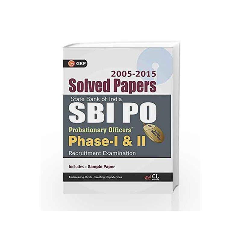 SBI PO Solved Papers(2005-2015) Includes 5 Sample Papers & Online Mock Tests by GKP Book-9789351449348