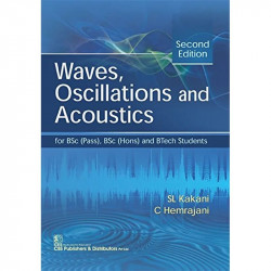 WAVES OSCILLATIONS AND ACOUSTICS 2ED (PB 2018) book by S L KAKANI