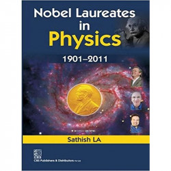 NOBEL LAUREATES IN PHYSICS 1901-2011 (PB-2012) [Paperback] LA S. book by LA S.
