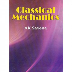 CLASSICAL MECHANICS (PB 2016) book by A K SAXENA