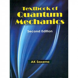 TEXTBOOK OF QUANTUM MECHANICS 2ED (PB 2017) book by A K SAXENA