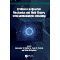 Problems in Quantum Mechanics and Field Theory With Mathematical Modelling book by Aleksander V. Chichurin, Elena M. Ovsiyuk - B