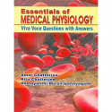 ESSENTIALS OF MEDICAL PHYSIOLOGY: VIVA VOICE QUESTIONS WITH ANSWERS book by AMAR CHATTERJEE