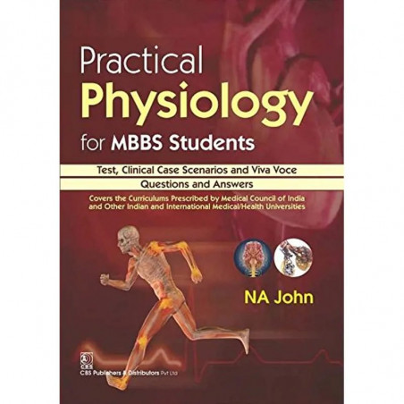PRACTICAL PHYSIOLOGY FOR MBBS STUDENTS (PB 2016) book by JOHN NA