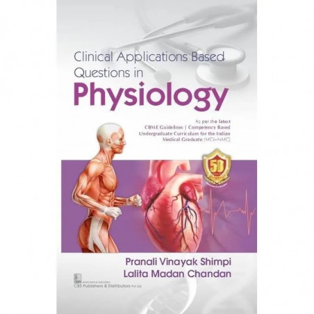 Clinical Applications Based Questions In Physiology (Pb 2023) book by SHIMPI P V