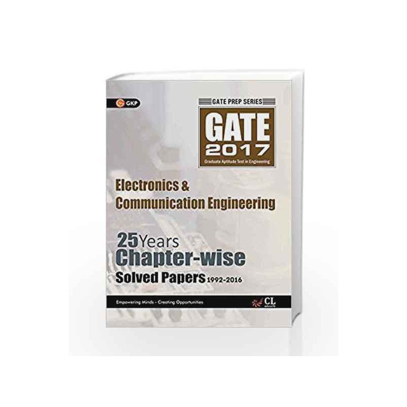 GATE Papers Electronics & Communication Engg. 2017 Solved Papers 25 Years (Chapterwise) by GKP Book-9789351449683