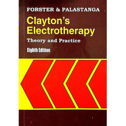 Claytons Electrotherapy Theory And Practice 8Ed (Pb 2005) book by FORSTER A.