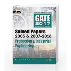 GATE Paper Production & Industrial Engineering 2017 (Solved Papers 2005 & 2007-2016) by GKP Book-9789351449812