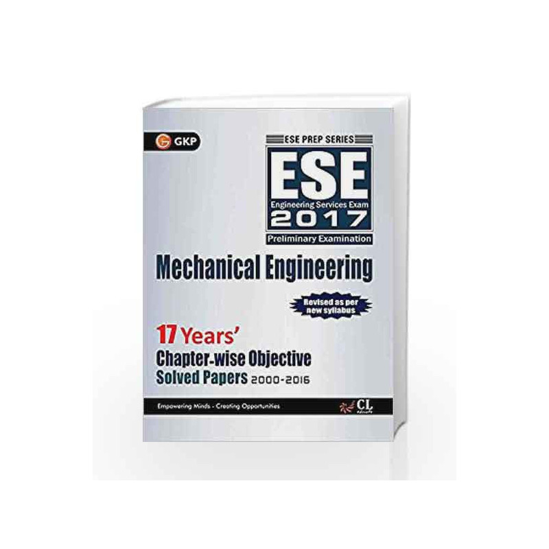 UPSC ESE Mechanical Engineering 17 Years Chapter Wise Objective Solved Papers 2000-2016 by GKP Book-9789351449959