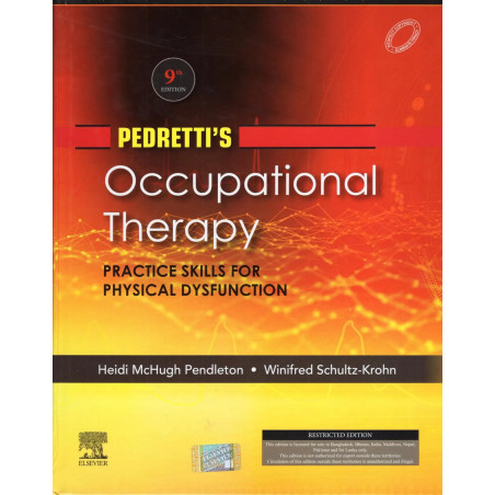 PEDRETTIS OCCUPATIONAL THERAPY PRACTICE SKILLS FOR PHYSICAL DYSFUNCTION 9ED book by PENDLETON H.M.