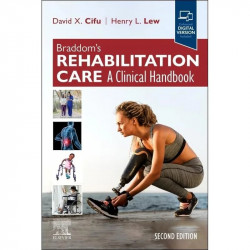 Braddom's Rehabilitation Care: A Clinical Handbook book by David Cifu MD, Henry L. Lew