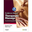 Evidence Based Therapeutic Massage A Practical Guide For Therapists 3Ed (Pb 2011) (Physiotherapy Essentials) book by Elizabe… -