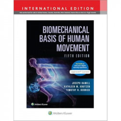 Biomechanical Basis of Human Movement: A Practical Approach to Diagnosis and Management (Lippincott Connect) book by Joseph… - B