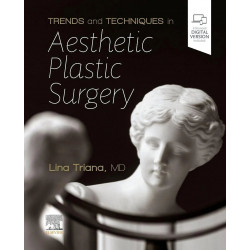 TRENDS AND TECHNIQUES IN AESTHETIC PLASTIC SURGERY (HB 2022) book by Lina Triana MD