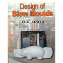 DESIGN OF BLOW MOULDS (2007) book by BATRA R