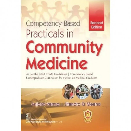 Competency Based Practicals In Community Medicine 2Ed (Pb 2023) book by VERMA A