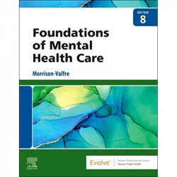 FOUNDATIONS OF MENTAL HEALTH CARE: 8ED book by Michelle Morrison-Valfre RN BSN MHS FNP - Back Cover